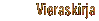 Kirjoita vieraskirjaamme!